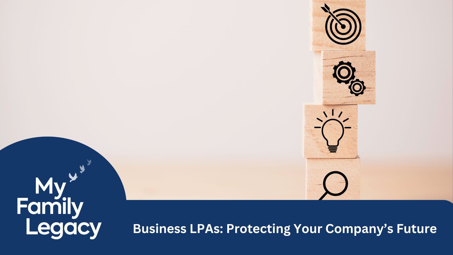 Business LPAs Protecting Your Company’s Future